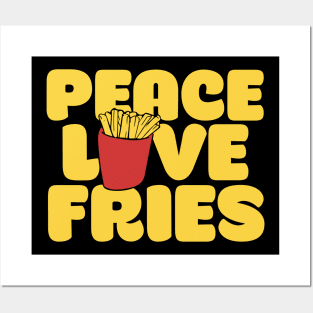 Peace Love Fries Posters and Art